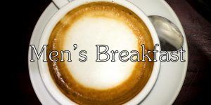 Men's Breakfast @ Lime Tree Café