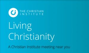 Christian Institute: Living Christianity @ Upper Hall